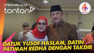 [CLIP] Melodi (19 May 2024): Datuk Yusof Haslam, Datin Patimah redha dengan takdir | Tonton