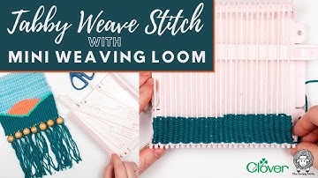 Tabby Weave Stitch with Mini Weaving Loom Tutorial