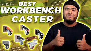 Best Workbench Caster in 2024 [Top 6 Review]  Heavy Duty Quick Release Workbench Caster