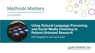 Methods Matters | Natural Language Processing & Social Media Listening in Patient-Oriented Research