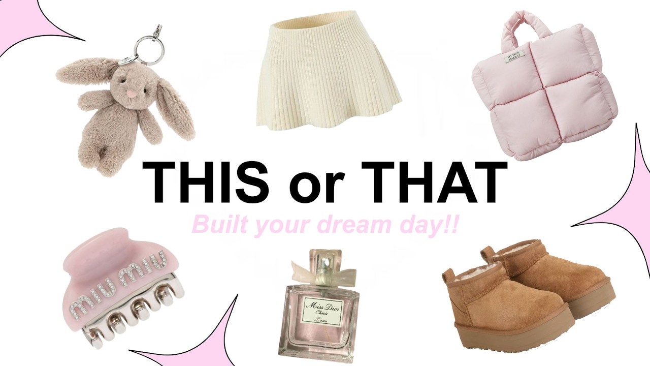 THIS or THAT | BUILD YOUR DREAM DAY🎀✨ (Aesthetic Edition)