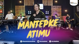 MANTEPKE ATIMU   NOFITA LIEE -  MUSIC VIDEO - WIRA MUSIKINDO