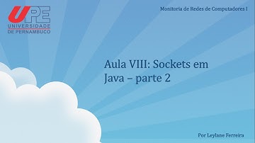 [Aula 8] Redes I - Sockets em Java - parte 2