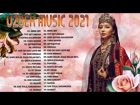 Top Uzbek Music 2021 — Uzbek Qo'shiqlari 2021 — узбекская музыка 2021 — узбекские песни 2021