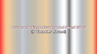 davemadsonFlangedSawChorded Sound Effect