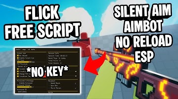 Flick Script *NO KEY* | Silent Aim, Aimbot, No Reload, ESP, Tracers & MORE! | Mobile & PC | OP CHEAT