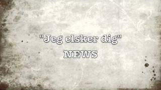 Watch News Jeg Elsker Dig video