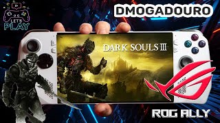 Dark Souls III [No Commentary] |  Asus Rog ALLY 1080p gameplay | RC71L Z1 Extreme