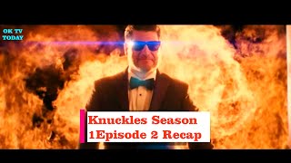 Knuckles Season 1 Episode 2 Recap  Don't Ever Say I wasn't There For You