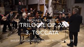 3. Toccata aus Trilogie op  26 von Michael Tröster HD Uraufführung 23.10.2022 Therwil