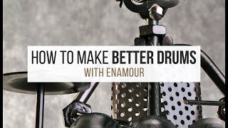 How To Make Better Drums with Enamour - Promo