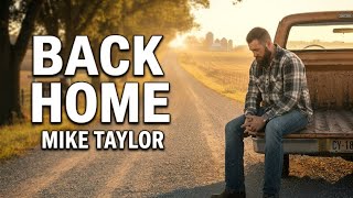 MIKE TAYLOR - RIGHT BACK HOME (OFFICIAL AUDIO)