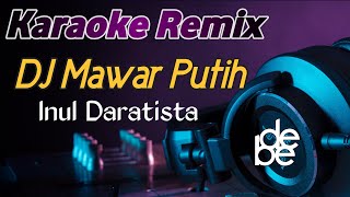 Mawar Putih Karaoke Dj Remix (Sudah Ada Mawar Putih Jangan Cari Yang Merah)