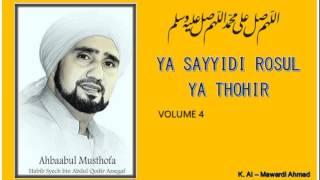 Habib Syech : Ya Sayyidi Rosul Ya Thohir - vol4