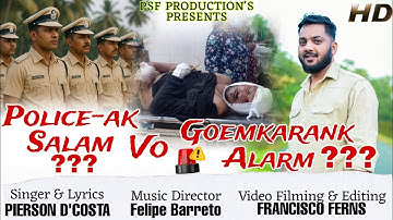 Police-ak Salam ??? VO Goemkarank Alarm ??? | EDBERG PEREIRA | NEW POLITICAL SONG BY PIERSON D