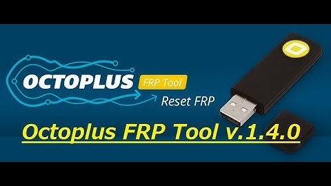 Octoplus FRP Tool v.1.4.0 is out! Support for new devices has been added!