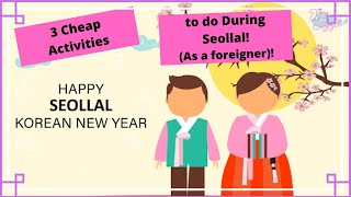 3 Cheap Activities To Do During Seollal (Korean Lunar New Year)  | [The Sizzle EP. 25]