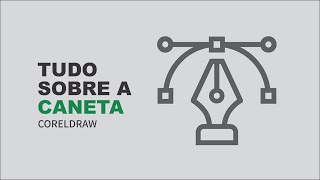 DOMINANDO a ferramenta CANETA ou PENTOOL Explicação detalhada - CorelDraw