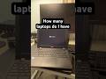 How many laptops do I have as a techtoker? #tech #pc #laptop #techtok #yaptech