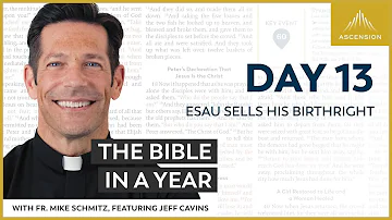 Day 13: Esau Sells His Birthright — The Bible in a Year (with Fr. Mike Schmitz)