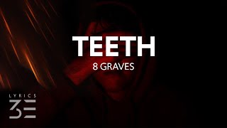 8 Graves - Teeth (Lyrics)
