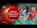 WAFCON 2022: Morocco Worthy Host of Women’s AFCON Tournament - CAF