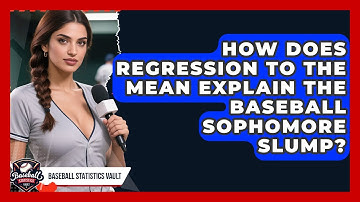 How Does Regression To The Mean Explain The Baseball Sophomore Slump? - Baseball Statistics Vault