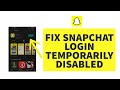 How To Fix Snapchat Login Temporarily Disabled (2023)