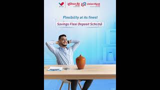 Saving Flexi Deposit Scheme | Union Bank of India