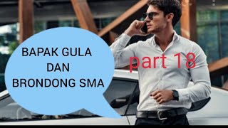 CERITA GAY ' BAPAK GULA '. part 18