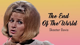 Skeeter Davis - The End Of The World (Colorized & Remastered)