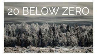 20 Below Zero at Sunrise  -  Winter Photography in the Tetons