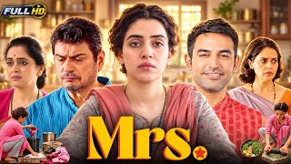 Mrs Full Movie 2025 | Nishant Dahiya | Sanya Malhotra | Kanwaljit Singh | Breakdown & Explained 