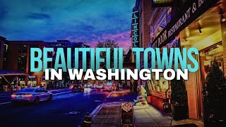 10 Most Beautiful Towns in Washington