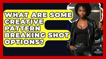 What Are Some Creative Pattern Breaking Shot Options? - Billiards Hustlers