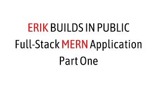 Information Build in Public - Full Stack MERN Application - Part One Guide