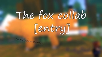 The fox collab [entry]