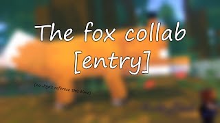 The fox collab [entry]