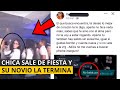 Le miente a su novio y todavía se enoja😡 | Sale de fiesta y su novio se ENTERÁ🎉