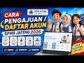 CARA PENGAJUAN / DAFTAR AKUN SPMB JATENG 2026 - UNTUK DAFTAR DI SMA / SMK NEGERI JATENG