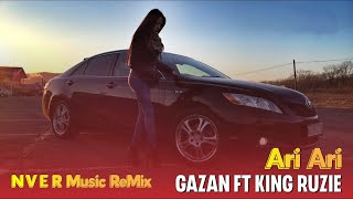 Gazan Ft King Ruzie - Ari Ari N V E R Music ReMix 2023