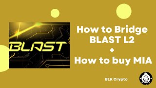 How To Bridge Eth From Ethereum To Blast L2 How To Buy Mia Token 