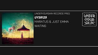 Maratus & Just Emma - Waiting [UYSR129] #organichouse  #underyourskin #downtempo