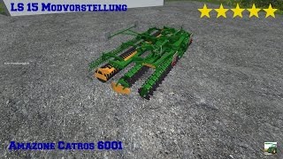 ["LS 15", "Ls 15", "ls 15", "ls", "Ls", "LS", "15", "Landwirtschafts Simulator 15", "Landwirtschafts Simulator", "Modvorstellung", "Mod", "Vorstellung", "Amazone Catros 6001", "Amazone", "Catros", "6001", "Catros 6001", "Amazone 6001", "Amazone Catros", "