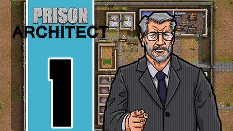 Prison Architect - E1 - Building A Foundation