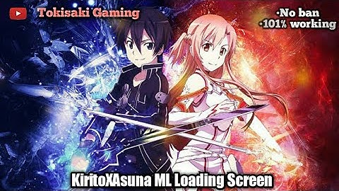 [KiritoXAsuna]-ML//Loading Screen by-Tokisaki Gaming