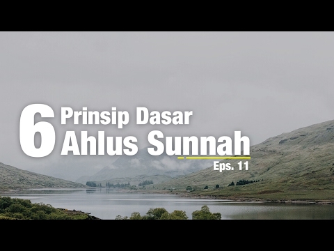 kajian-umum:-enam-prinsip-dasar-ahlussunnah;-eps.-11---ustadz-aris-munandar