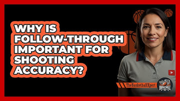 Why Is Follow-Through Important For Shooting Accuracy?