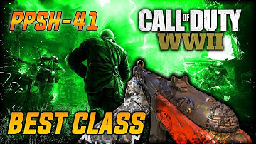 "PPSH-41" BEST CLASS SETUP! CALL OF DUTY WW2