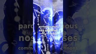 Notre Père Par Lintercession De Saint Michel Archange Et Du Chœur Céleste Des Principautés